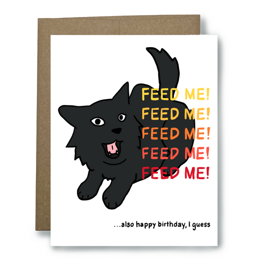 "Feed Me!" Cat Birthday Card