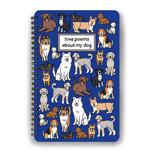 Love Poems for my Dog Notebook