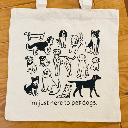 I'm Just Here to Pet Dogs Tote Bag