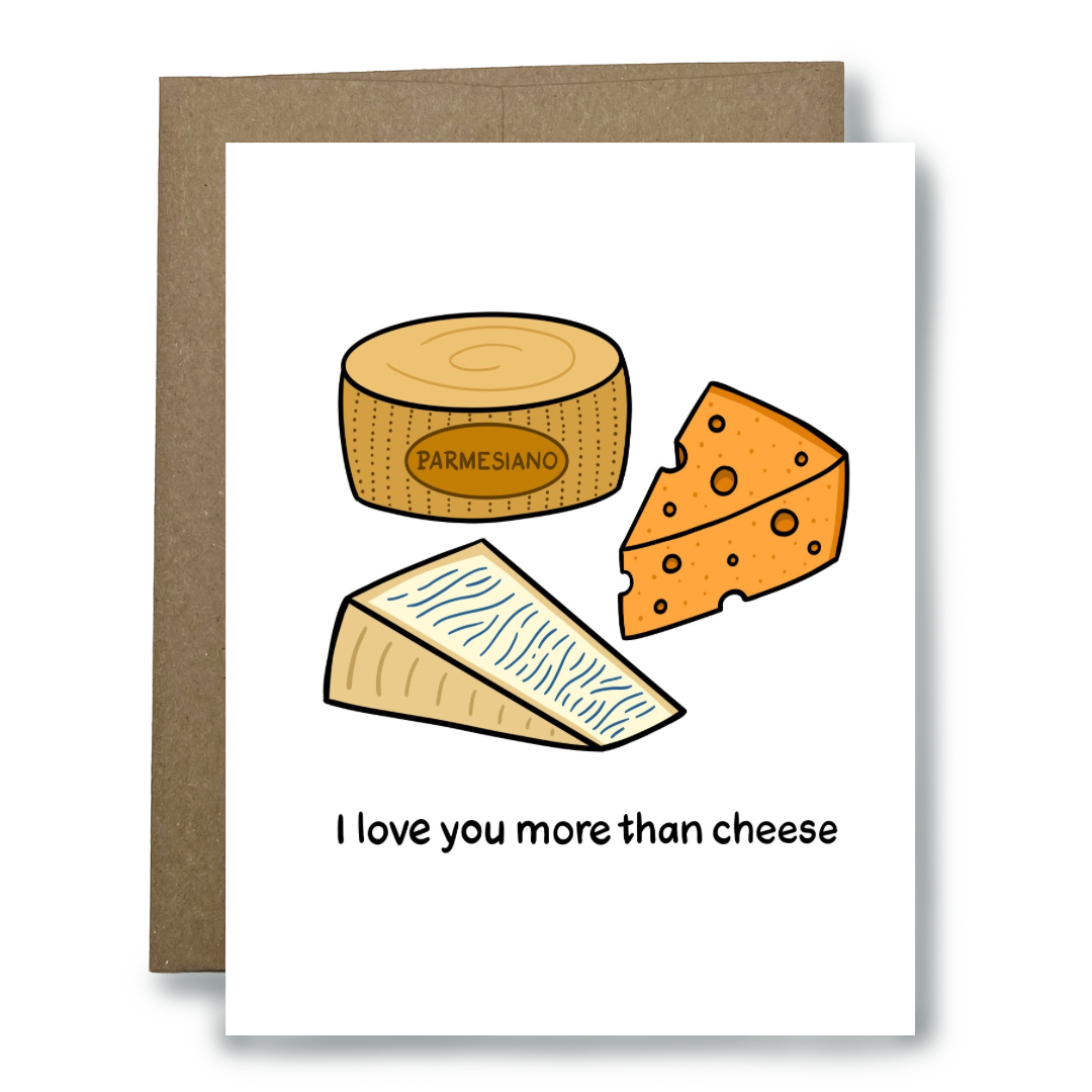 I Love You More than Cheese Card