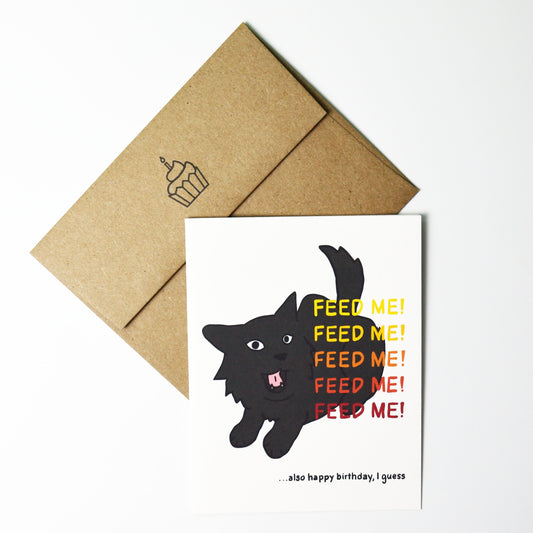 "Feed Me!" Cat Birthday Card