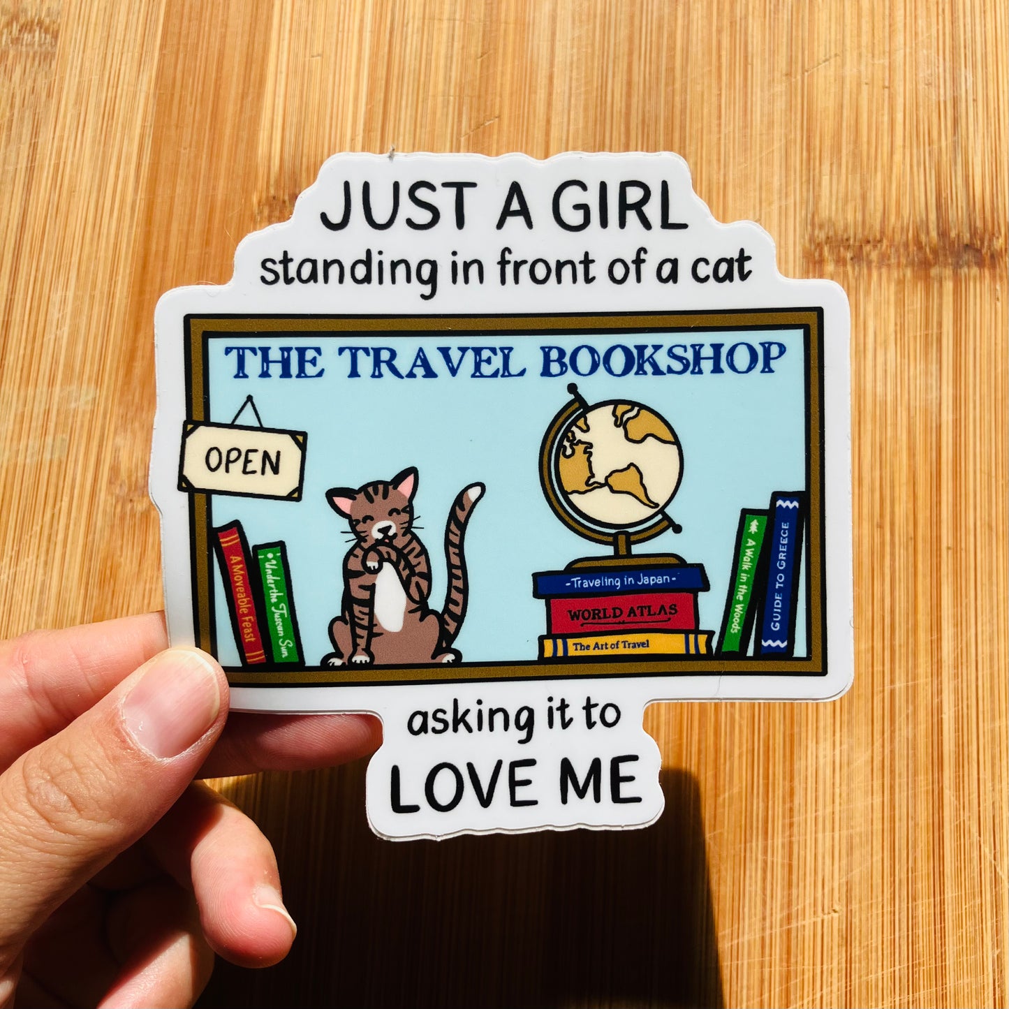 Just a Girl Standing in Front of a Cat Sticker