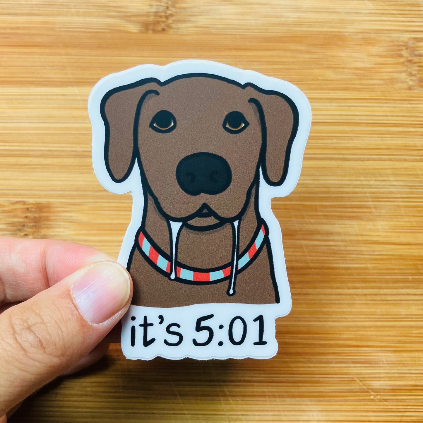 It's 5:01 Drooling Dog Sticker